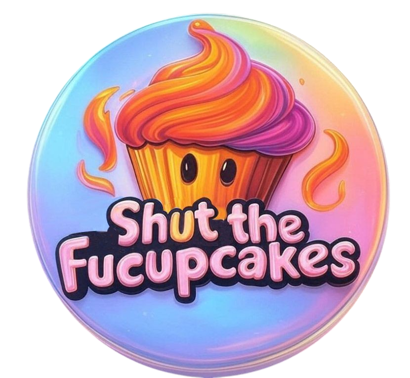 Shut the Fucupcakes